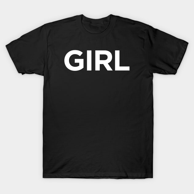 GIRL Bold Minimalist Female Power T-Shirt by ClothedCircuit